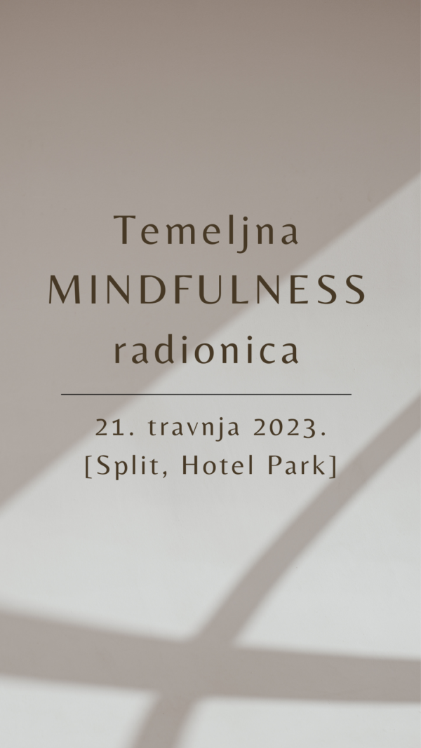 Temeljna mindfulness radionica u Splitu s dr.sc. Ivanom Burić